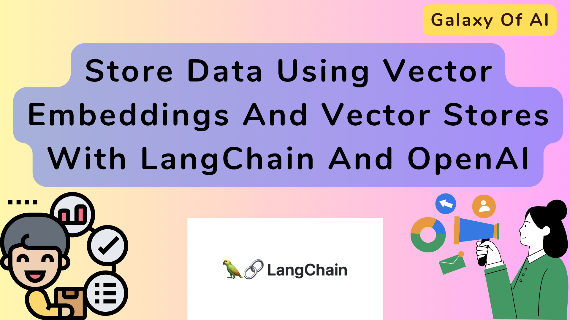 Store Data Using Vector Embeddings And Vector Stores With LangChain And OpenAI