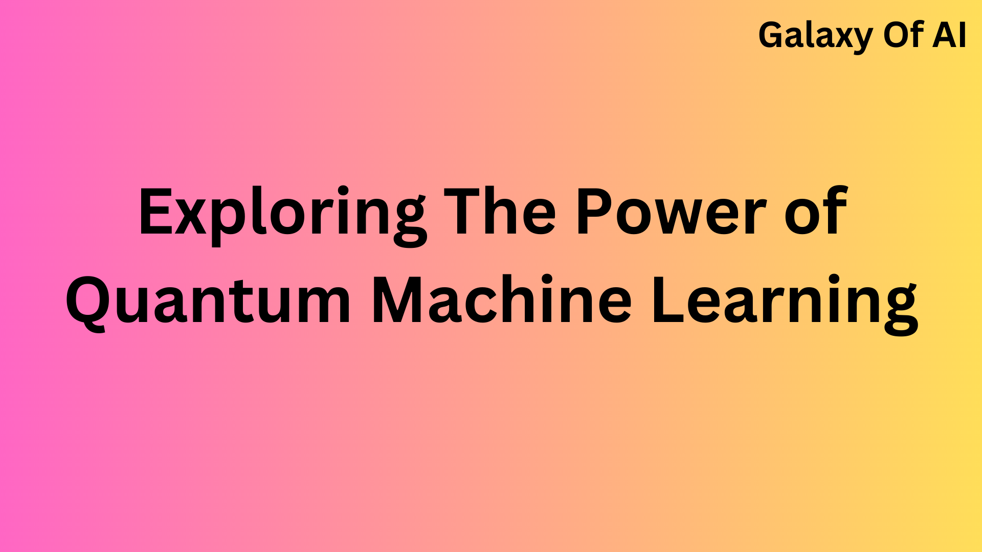 Exploring The Power of Quantum Machine Learning
