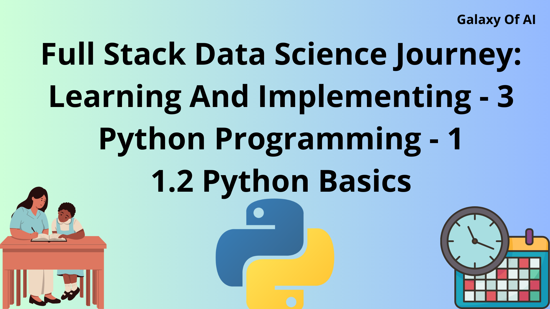 Full Stack Data Science Journey: Learning And Implementing - 3 Python Programming - 1 1.2 Python Basics