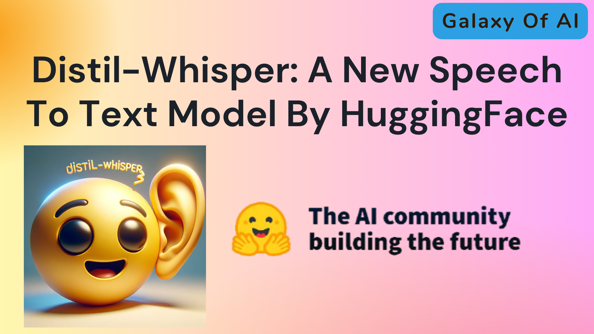 Distil-Whisper: A New Speech To Text Model By HuggingFaceDistil-Whisper: A New Speech To Text Model By HuggingFace