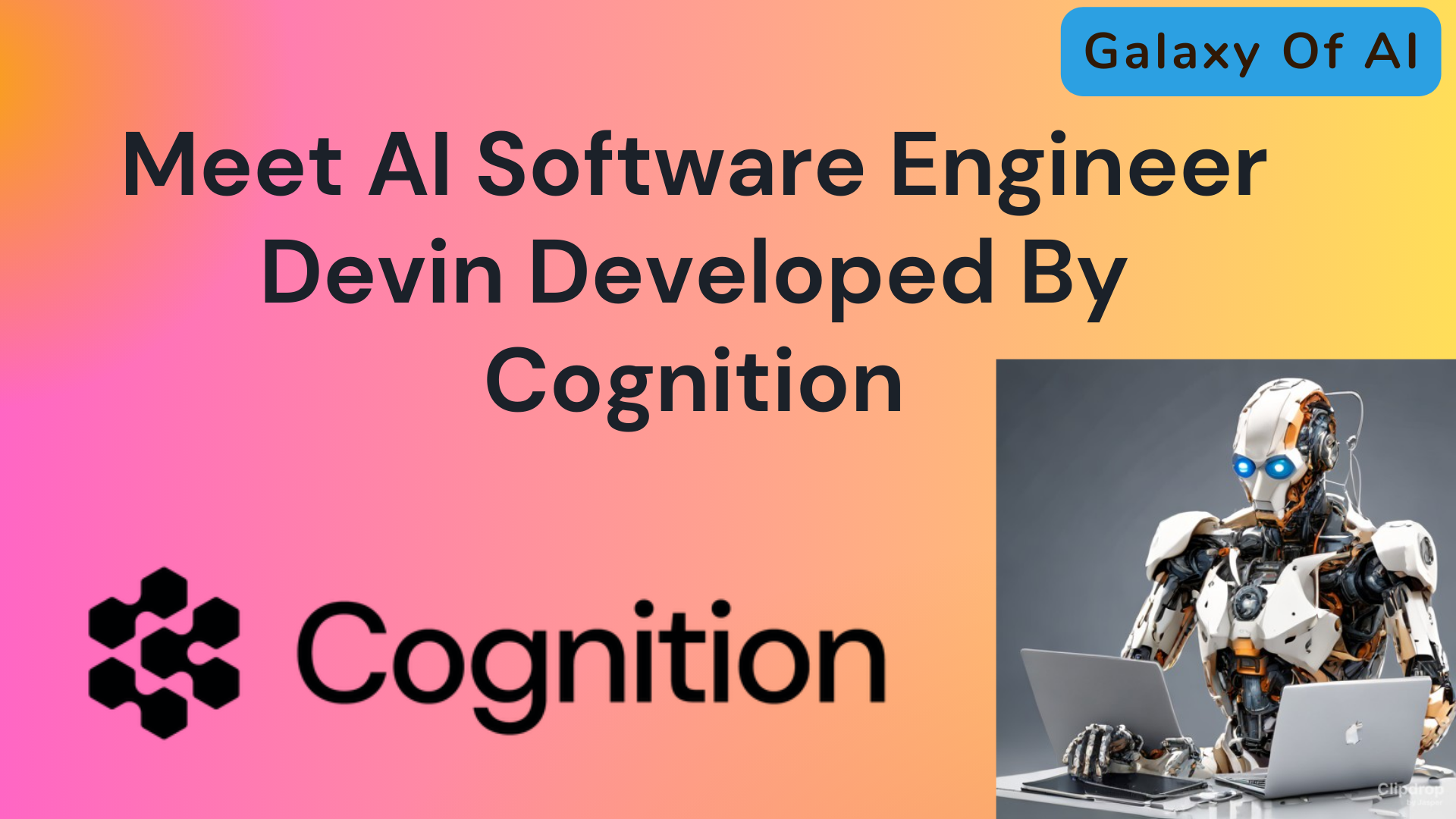 Meet AI Software Engineer Devin Developed By Cognition