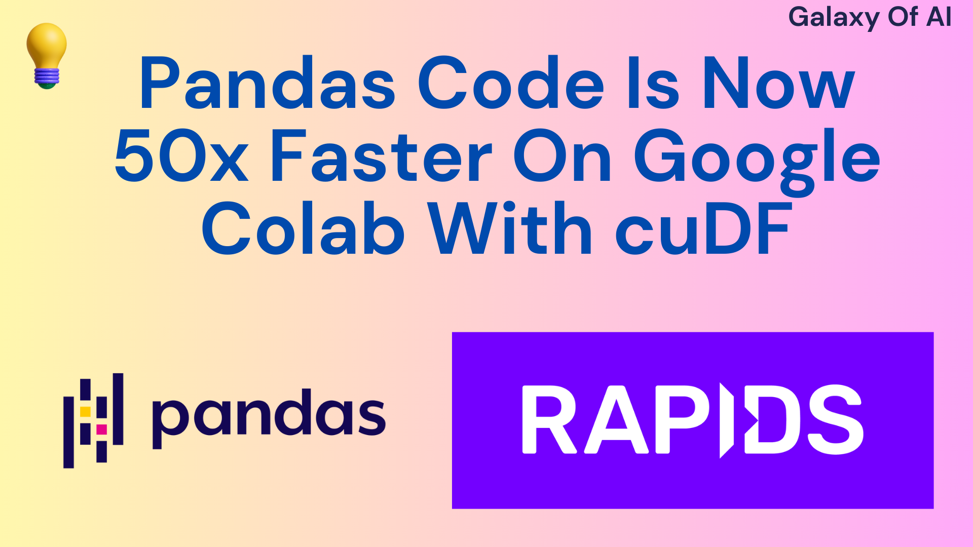 Pandas Code Is Now 50x Faster On Google Colab With cuDF