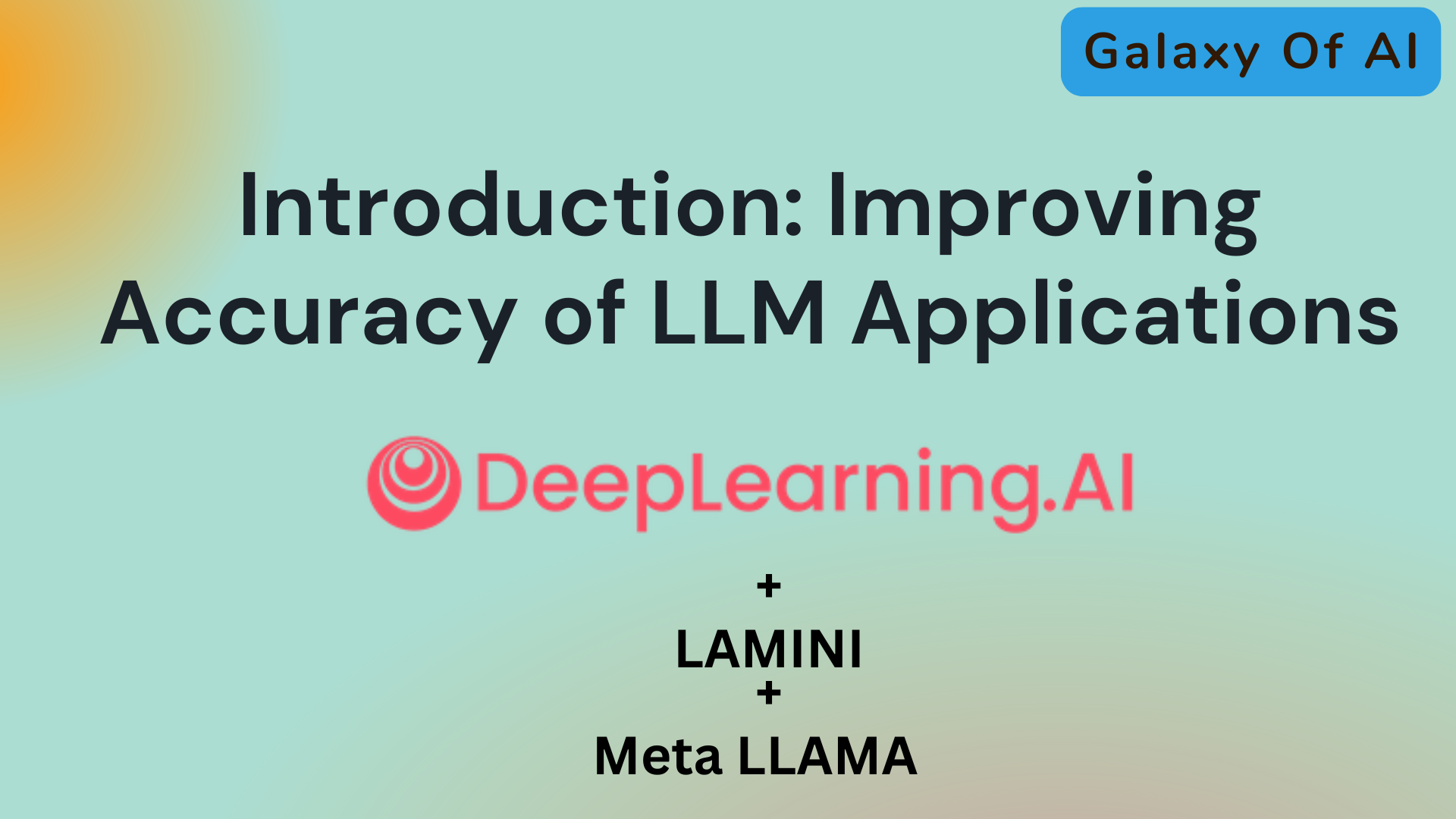 Introduction: Improving Accuracy of LLM Applications